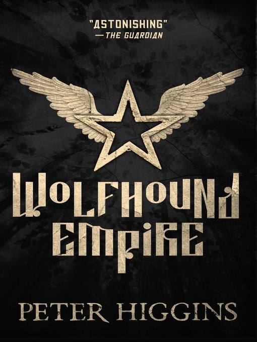 Title details for Wolfhound Empire by Peter Higgins - Available